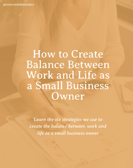 how to create small business work life balance - white text on orange background
